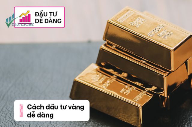 Chiến Lược Đầu Tư Vàng Hiệu Quả